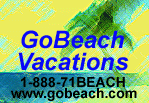 [GoBeach Vacations | 1-888-71BEACH (<tt>1-888-712-3224</tt>) | http://www.gobeach.com/]